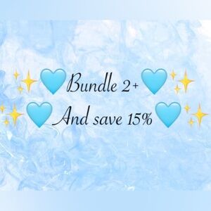 BUNDLE 2 or MORE and SAVE 15%